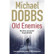 Old Enemies by Dobbs, Michael, 9781847393241
