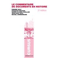 Le commentaire de documents en histoire by Michel Zimmermann; Pierre Saly; Jean-Paul Scot; Franois Hincker; Marie-Claude L'Huillier, 9782200243241