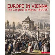 Europe in Vienna by Husslein-Arco, Agnes; Grabner, Sabine; Telesko, Werner, 9783777423241