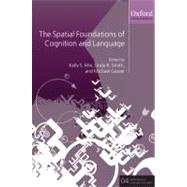 The Spatial Foundations of Language and Cognition Thinking Through Space by Mix, Kelly S.; Smith, Linda B.; Gasser, Michael, 9780199553242