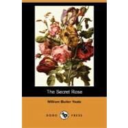 The Secret Rose by Yeats, William Butler, 9781406593242