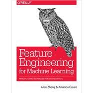 Feature Engineering for Machine Learning by Zheng, Alice; Casari, Amanda, 9781491953242