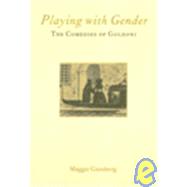 Playing with Gender: The Comedies of Goldoni by Gunsberg,Maggie, 9781902653242