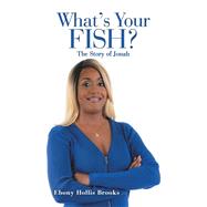 Whats Your Fish? by Brooks, Ebony Hollis, 9781973633242