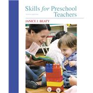 Skills for Preschool Teachers, with Enhanced Pearson eText -- Access Card Package by Beaty, Janice J., 9780134403243