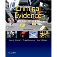 Criminal Evidence An Introduction by Worrall, John L.; Hemmens, Craig; Nored, Lisa, 9780199783243