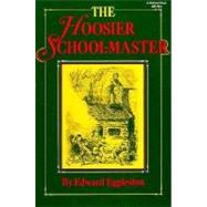 The Hoosier School-Master by Eggleston, Edward, 9780253203243