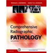 Comprehensive Radiographic Pathology by Eisenberg, Ronald L. M.D.; Johnson, Nancy M., 9780323353243