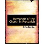 Memorials of the Church in Prestwich by Booker, John, 9780554883243
