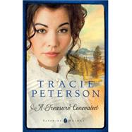 A Treasure Concealed by Peterson, Tracie, 9780764213243