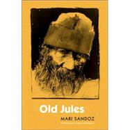Old Jules by Sandoz, Mari, 9780803293243