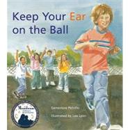 Keep Your Ear on the Ball by Petrillo, Genevieve; Lyon, Lea, 9780884483243