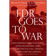 FDR Goes to War by Folsom, Burton W.; Folsom, Anita, 9781439183243