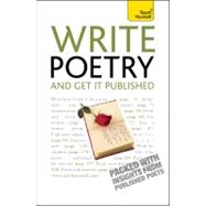 Write Poetry and Get It Published by Sweeney, Matthew; Williams, John Hartley, 9781444103243