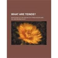 What Are Teinds? by Black, William George, 9781458993243