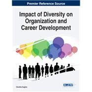 Impact of Diversity on Organization and Career Development by Hughes, Claretha, 9781466673243