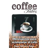 Coffee tales by Verdial, Gerardo Jess Reyes; Felipe, Isabel Garca, 9781523853243