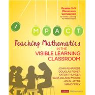 Teaching Mathematics in the Visible Learning Classroom, Grades 3-5 by Almarode, John; Fisher, Douglas; Thunder, Kateri; Moore, Sara Delano; Hattie, John, 9781544333243