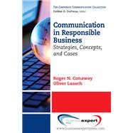 Communication in Responsible Business by Conaway, Roger N.; Laasch, Oliver, 9781606493243