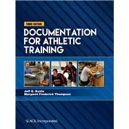 Documentation for Athletic Training by Konin, Jeff G.; Frederick Thompson, Margaret, 9781630913243