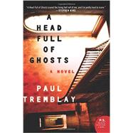 A Head Full of Ghosts by Tremblay, Paul, 9780062363244