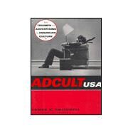 Adcult USA by Twitchell, James B., 9780231103244