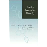 Reactive Intermediate Chemistry by Moss, Robert A.; Platz, Matthew S.; Jones, Maitland, 9780471233244