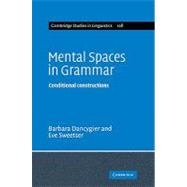 Mental Spaces in Grammar: Conditional Constructions by Barbara Dancygier , Eve Sweetser, 9780521103244