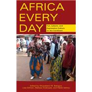 Africa Every Day by Balogun, Oluwakemi M.; Gilman, Lisa; Graboyes, Melissa; Iddrisu, Habib, 9780896803244