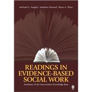 Readings in Evidence-Based Social Work : Syntheses of the Intervention Knowledge Base by Michael G. Vaughn, 9781412963244