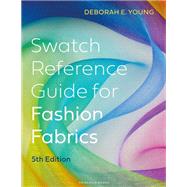 Swatch Reference Guide for Fashion Fabrics by Deborah E. Young, 9781501373244