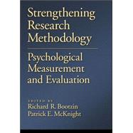 Strengthening Research Methodology by Bootzin, Richard R., 9781591473244