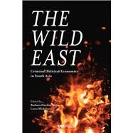 The Wild East by Harriss-White, Barbara; Michelutti, Lucia, 9781787353244