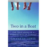 Two in a Boat : The True Story of a Marital Rite of Passage by Lewis, Gwyneth, 9780060823245