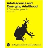 Adolescence & Emerging Adulthood - A Cultural Approach [Rental Edition] by Jensen Arnett, Jeffrey, 9780138063245