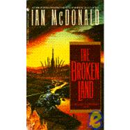 The Broken Land by McDonald, Ian, 9780553563245