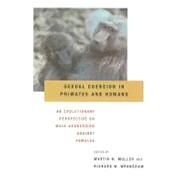 Sexual Coercion in Primates and Humans by Muller, Martin N., 9780674033245