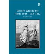 Women Writing the Home Tour, 16821812 by Kinsley,Zod, 9781138273245