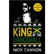 King of the Dancehall (Movie Tie-In) by Cannon, Nick, 9781250113245