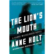 The Lion's Mouth Hanne Wilhelmsen Book Four by Holt, Anne, 9781501123245
