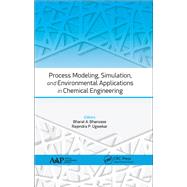 Process Modeling, Simulation, and Environmental Applications in Chemical Engineering by Bhanvase; Bharat A., 9781771883245