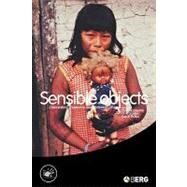 Sensible Objects Colonialism, Museums and Material Culture by Edwards, Elizabeth; Gosden, Chris; Phillips, Ruth, 9781845203245