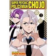 Super Psychic Policeman Chojo, Vol. 3 by Numa, Shun, 9781974763245