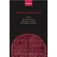 Syntax and its Limits by Folli, Raffaella R.; Sevdali, Christina; Truswell, Robert, 9780199683246