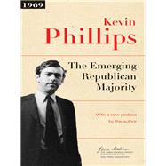 The Emerging Republican Majority by Phillips, Kevin; Wilentz, Sean, 9780691163246