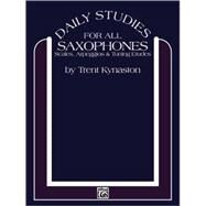 Daily Studies for Saxophones by Kynaston, Trent, 9780769233246