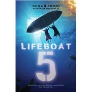 Lifeboat 5 by Hood, Susan, 9781665943246