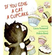 If You Give a Cat a Cupcake by Numeroff, Laura Joffe, 9780060283247