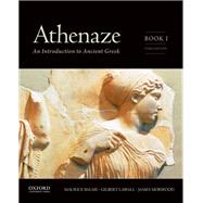 Athenaze, Book I An Introduction to Ancient Greek by Balme, Maurice; Lawall, Gilbert; Morwood, James, 9780199363247