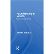 Policymaking In Mexico by Teichman, Judith, 9780367283247